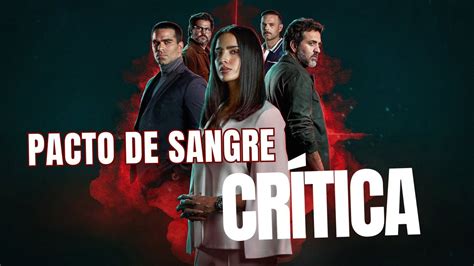 Crítica A Pacto De Sangre La Serie Youtube