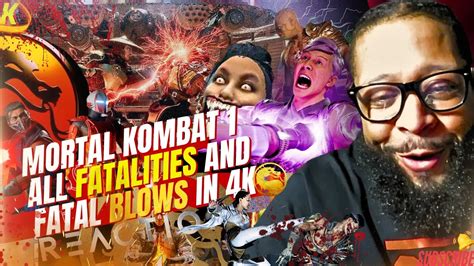 Mortal Kombat All Fatalities And Fatal Blows In K Reaction