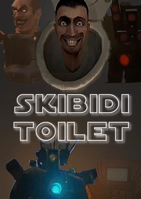 Skibidi Toilet The Movie Fan Casting On Mycast