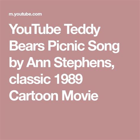 Youtube Teddy Bears Picnic Song By Ann Stephens Classic 1989 Cartoon