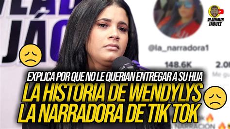 Wendy “la Narradora” Se Desahoga Cuenta Su Historia Y Revela Porque No