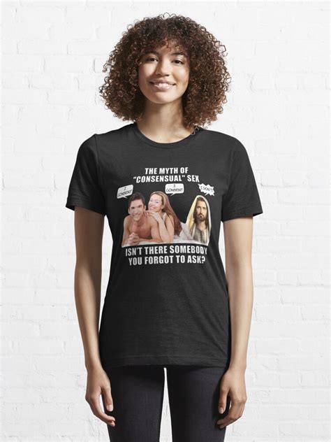 The Myth Of Consensual Sex Lol Jesus Saw That Voyeur Meme Funny T Shirt For Sale By