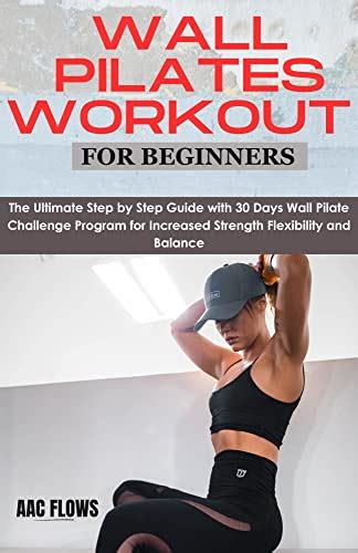 Wall Pilates Workout For Beginners The Ultimate Step By Step Guide