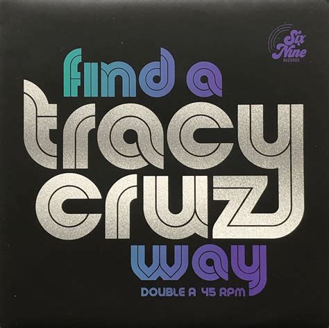 Tracy Cruz Find A Way Six Nine Np36 7inch Ticro Market