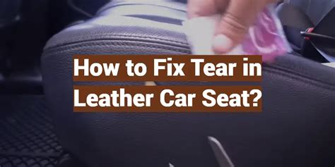 How To Fix Tear In Leather Car Seat Leatherprofy