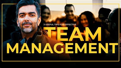 Follow These 3 Useful Tips For Effective Team Management Avi Arya