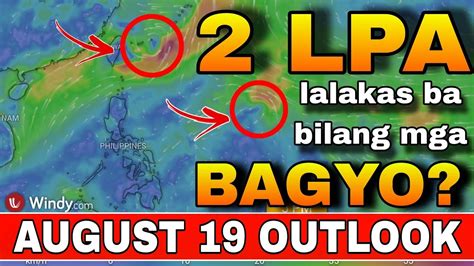 MGA LPA LALAKAS BILANG BAGYO WEATHER UPDATE TODAY ULAT