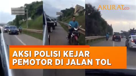 Nekat Aksi Pemotor Masuk Tol Hingga Kejar Kejaran Dengan Polisi YouTube