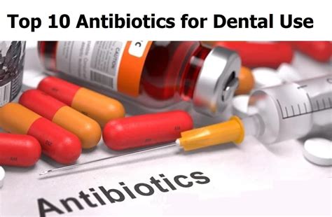 Top 10 antibiotics for dental infection | News | Dentagama