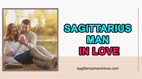 Sagittarius Man In Love Sagittarius Man In Love