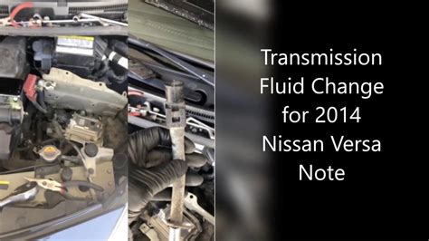 TRANSMISSION FLUID CHANGE FOR 2014 NISSAN VERSA NOTE YouTube