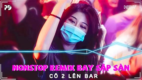 Nhạc Hot Chuẩn Tiktok BXH Nhạc Trẻ Remix Tiktok Nhạc NONSTOP VINAHOUSE REMIX BAY SẬP SÀN