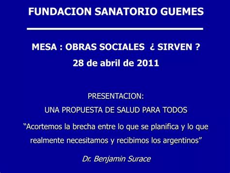 Ppt Fundacion Sanatorio Guemes Mesa Obras Sociales ¿ Sirven 28 De