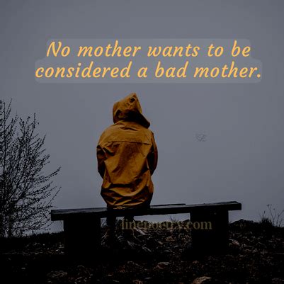 50 Bad Mother Quotes To Make Sure You're Not - Linepoetry