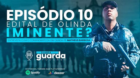 De Guarda Pra Guarda Edital De Olinda Iminente Entrevista O