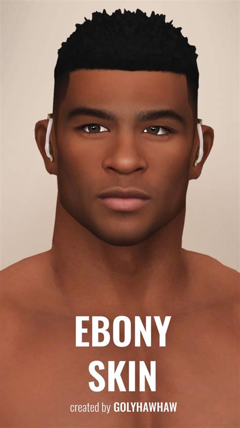 EBONY SKIN Golyhawhaw The Sims 4 Skin Sims 4 Cc Skin Sims 4 Hair Male