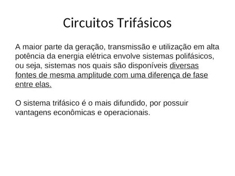 PPT Circuitos Trifásicos A maior parte da geração transmissão e