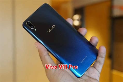 Vivo V11 Pro Spesifikasi Lengkap Harga Dan Kelebihan