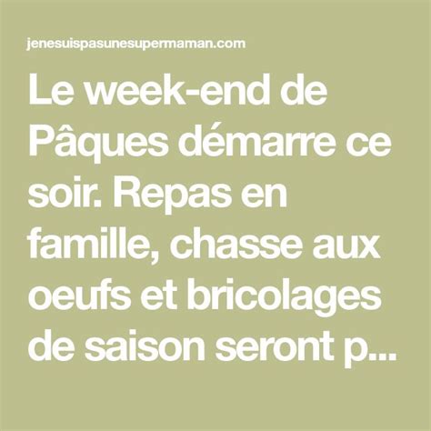 Le week end de Pâques démarre ce soir Repas en famille chasse aux