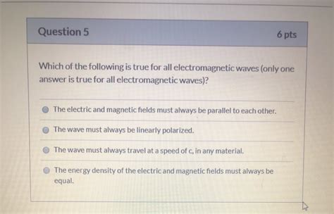 Solved Question Pts Which Of The Following Is True For Chegg