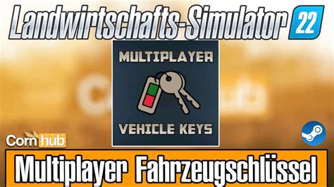 LS22 Multiplayer Fahrzeugschlüssel - CornHub