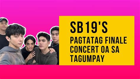 Sb19s Pagtatag Finale Concert Oa Sa Tagumpay Youtube