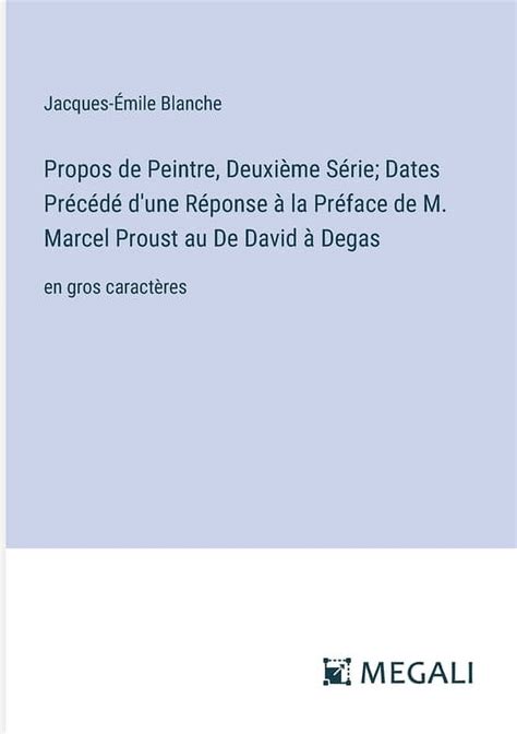 Propos de Peintre Deuxième Série Dates Précédé d une Réponse à la