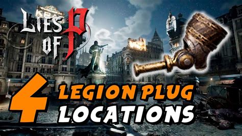 Lies Of P All Legion Plug Locations Legion Arm Collector Trophy Achievement Guide Youtube