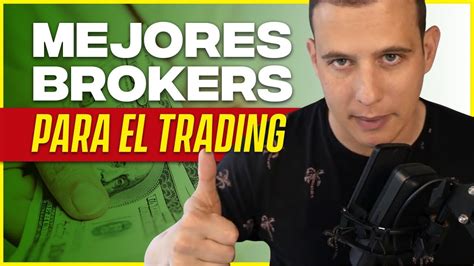 Mejores Brokers Para El Trading YouTube