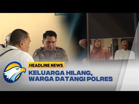 Kehilangan Keluarga Warga Datangi Polres Banjarnegara Youtube