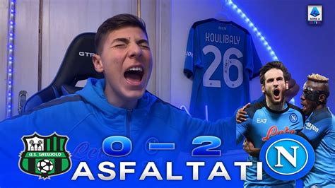 Asfaltati Sassuolo Napoli Live Reaction Tifoso Napoletano Youtube