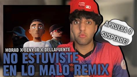 No Estuviste En Lo Malo Remix Morad Beny Jr Dellafuente Perooo