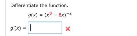 Solved Differentiate The Function G X X8 6x 2