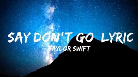 【playlist】 Taylor Swift Say Dont Go Lyrics Taylors Version From The Vault Youtube