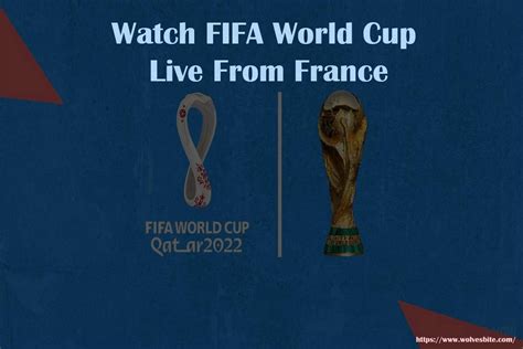 How To Watch Qatar FIFA World Cup Live From France?