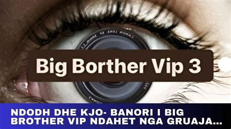 Ndodh Dhe Kjo Banori I Big Brother Vip Ndahet Nga Gruaja Youtube