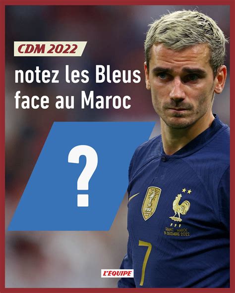 L ÉQUIPE on Twitter Notez les Bleus face au Maroc L équipe de France