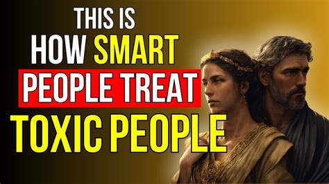 Smart Ways To Deal With Toxic People Stoicism STOICTOOLBOX YouTube