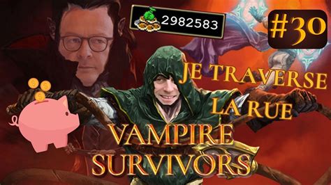 Un Pognon De DINGUE Vampire Survivors 30 YouTube