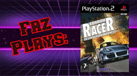 Faz Plays London Racer Destruction Madness Ps2 Gameplay Youtube