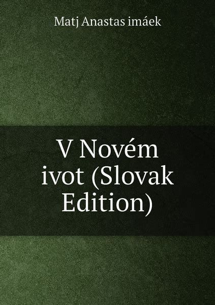 V Novem Ivot Slovak Edition