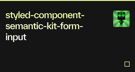 Styled Component Semantic Kit Form Input Codesandbox