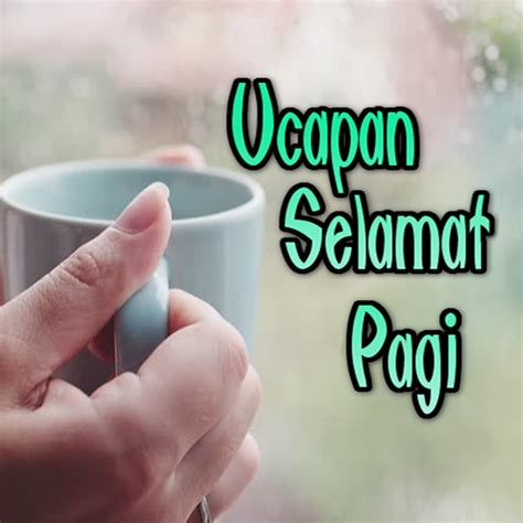 About Ucapan Selamat Pagi Google Play Version Apptopia