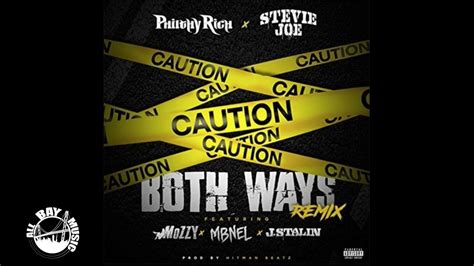 Philthy Rich X Stevie Joe Both Ways Remix Ft Mozzy J Stalin Mbnel