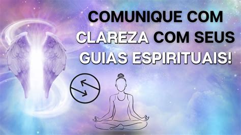 Dicas Simples Para Voc Comunicar Seu Guia Mentor Espiritual Ou