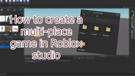 Updated Roblox Studio How To Create A Multi Place Game 2021 Youtube