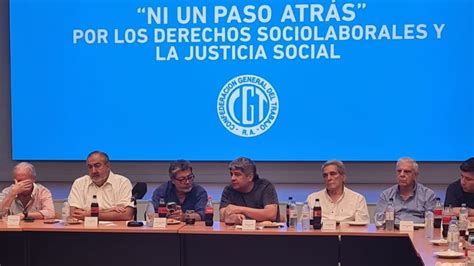 La Cgt Celebró La Cautelar Que Frenó La Reforma Laboral De Milei Y