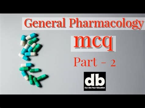 Pharmacology Mcq General Pharmacology Mcq Part 2 YouTube