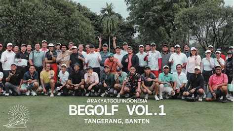 Bego Begoan Seru Seruan Tapi Serius Pondok Cabe Golf Rakyat Golf