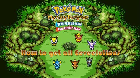 How to get all Eeveelutions Pokémon Mystery Dungeon Red Blue YouTube